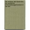 Der Einfluss Der Bürokratie Auf Politische Entscheidungsprozesse In Der Brd door Daniel Förster