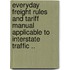 Everyday Freight Rules and Tariff Manual Applicable to Interstate Traffic ..