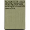 Foundations of Special Relativity: Kinematic Axioms for Minkowski Space-Time door J.W. Schutz