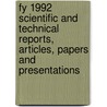Fy 1992 Scientific and Technical Reports, Articles, Papers and Presentations door United States Government