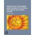 Inquiry Into the Origin and Course of Political Parties in the United States