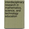 Interdisciplinary Research in Mathematics, Science, and Technology Education door Subcommittee National Research Council