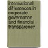 International Differences In Corporate Governance And Financial Transparency