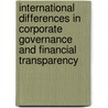 International Differences In Corporate Governance And Financial Transparency door Isabelly K.R. Susilowati