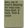 Jesu, Joy of Man's Desiring: For Harp Solo, Harp Duet, & Harp, Flute & Voice by Johann Sebastian Bach