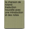 La Chanson De Roland: Traduction Nouvelle Avec Une Introduction Et Des Notes door Adolphe Avril