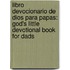 Libro Devocionario De Dios Para Papas: God's Little Devotional Book For Dads