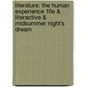 Literature: The Human Experience 10E & Literactive & Midsummer Night's Dream by Richard Abcarian