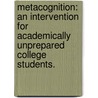 Metacognition: An Intervention For Academically Unprepared College Students. door Renee Thompson