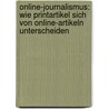 Online-Journalismus: Wie Printartikel sich von Online-Artikeln unterscheiden door Annika Fischer