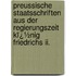 Preussische Staatsschriften Aus Der Regierungszeit Kï¿½Nig Friedrichs Ii.