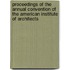 Proceedings Of The Annual Convention Of The American Institute Of Architects