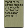 Report of the Annual Meeting of the North Carolina Bar Association Volume 11 door North Carolina Bar Meeting