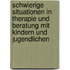 Schwierige Situationen In Therapie Und Beratung Mit Kindern Und Jugendlichen