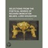 Selections from the Poetical Works of Richard Monckton Milnes, Lord Houghton