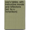 Sop's Fables. with Instructive Morals and Reflections [Ed. by S. Richardson] door United States Government
