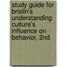 Study Guide For Brislin's Understanding Culture's Influence On Behavior, 2Nd door Richard Brislin