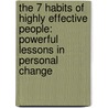 The 7 Habits of Highly Effective People: Powerful Lessons in Personal Change door Stephen R. Covey