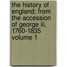 The History Of England; From The Accession Of George Iii, 1760-1835 Volume 1 door Thomas Smart Hughes
