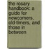 The Rosary Handbook: A Guide for Newcomers, Old-Timers, and Those in Between