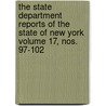 The State Department Reports of the State of New York Volume 17, Nos. 97-102 door New York State