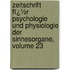 Zeitschrift Fï¿½R Psychologie Und Physiologie Der Sinnesorgane, Volume 23