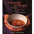 A Spoonful Of Ginger: Irresistible, Health-Giving Recipes From Asian Kitchens