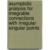 Asymptotic Analysis for Integrable Connections with Irregular Singular Points door H. Majima