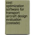 Cost Optimization Software for Transport Aircraft Design Evaluation (Costade)
