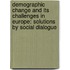 Demographic Change And Its Challenges In Europe: Solutions By Social Dialogue