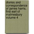 Diaries and Correspondence of James Harris, First Earl of Malmesbury Volume 4