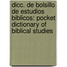 Dicc. De Bolsillo De Estudios Biblicos: Pocket Dictionary Of Biblical Studies by Arthur G. Patzia