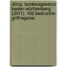 Dürig: Landesegesetze Baden-Württemberg (2011): 102 bedruckte Griffregister door Constantin Von Dürckheim