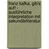 Franz Kafka, Gib's auf! - Ausführliche Interpretation mit Sekundärliteratur by Gerd Berner