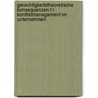 Gerechtigkeitstheoretische Konsequenzen F R Konfliktmanagement Im Unternehmen by Philipp Kowollik