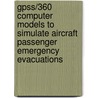 Gpss/360 Computer Models to Simulate Aircraft Passenger Emergency Evacuations door United States Government