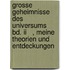 Grosse Geheimnisse Des Universums  Bd. Ii   , Meine Theorien Und Entdeckungen