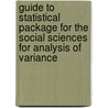 Guide to Statistical Package for the Social Sciences for Analysis of Variance door Gustav Levine