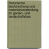 Historische Bauforschung und Materialverwendung im Garten- und Landschaftsbau door Jörg-Ulrich Forner