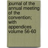 Journal of the Annual Meeting of the Convention; With Appendices Volume 56-60 door Episcopal Church Massachusetts