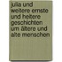 Julia und weitere ernste und heitere Geschichten um ältere und alte Menschen