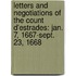 Letters and Negotiations of the Count D'Estrades: Jan. 7, 1667-Sept. 23, 1668