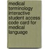 Medical Terminology Interactive Student Access Code Card for Medical Language