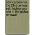 New Careers For The 21St Century Set: Finding Your Role In The Global Renewal
