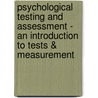 Psychological Testing and Assessment - An Introduction to Tests & Measurement door Ronald Jay Cohen