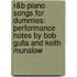 R&B Piano Songs For Dummies: Performance Notes By Bob Gulla And Keith Munslow