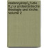 Realencyklopï¿½Die Fï¿½R Protestantische Theologie Und Kirche, Volume 2