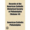 Records of the American Catholic Historical Society of Philadelphia Volume 23 door American Catholic Philadelphia