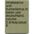 Renaissance Und Humanismus in Italien Und Deutschland, Volume 2,&Nbsp;Issue 8
