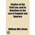 Studies in the Civil Law, and Its Relations to the Law of England and America